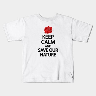 Keep calm and save our nature Kids T-Shirt